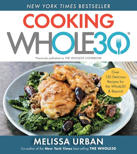 Over 150 Delicious Recipes for the Whole30