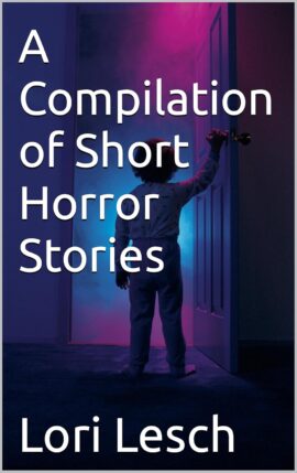 A Compilation of Short Horror Stories