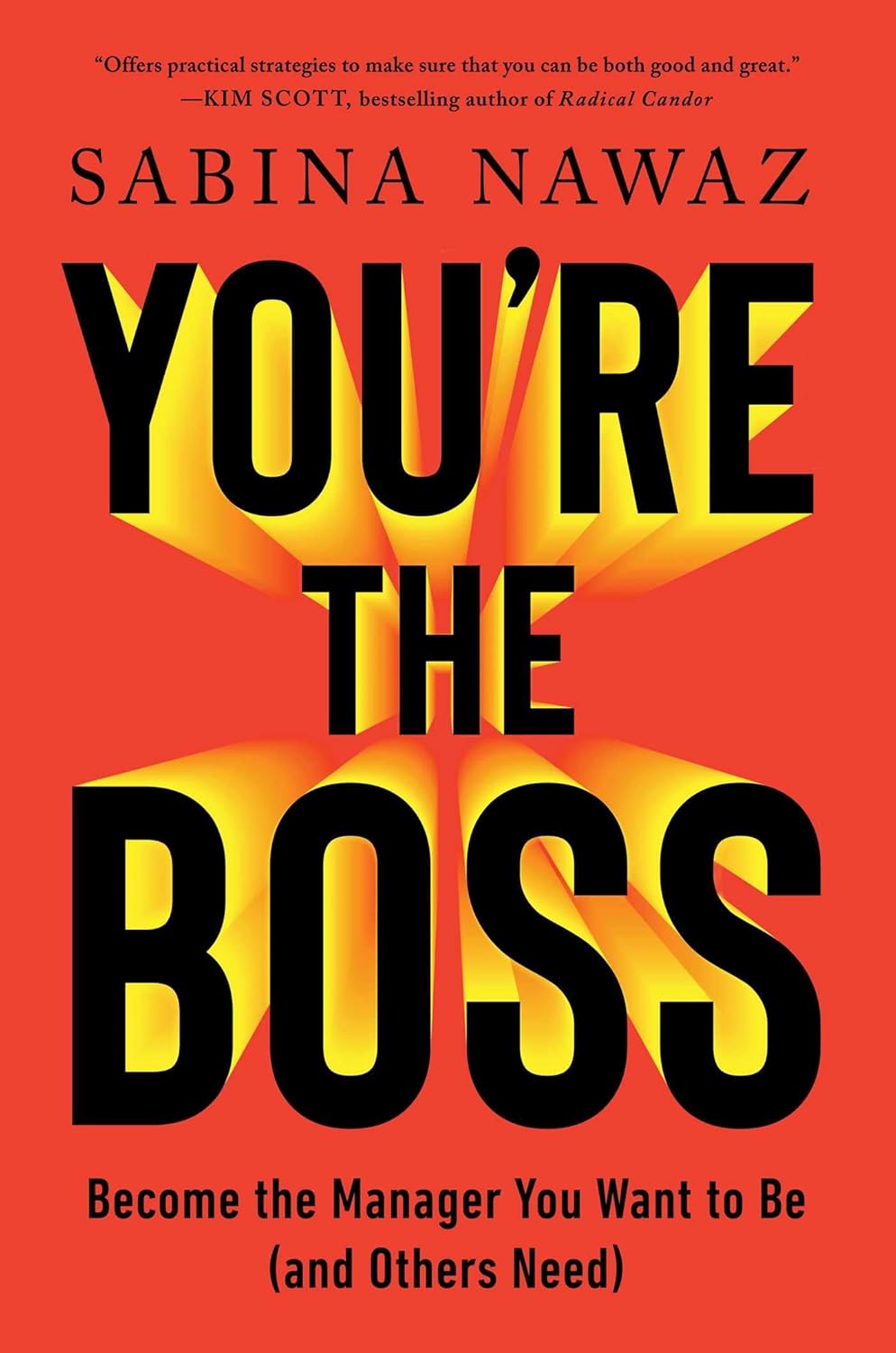 You're the Boss: Become the Manager You Want to Be (and Others