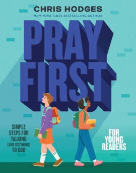 Pray First for Young Readers Simple Steps for Talking (and Listening) to God