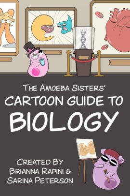 The Amoeba Sisters’ Cartoon Guide to Biology Science Simplified (Science Book for High School & Middle School Kids)