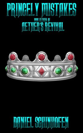 Princely Mistakes (Aether’s Revival Book 11)