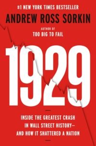 1929: Inside the Greatest Crash in Wall Street History--and How It Shattered a Nation