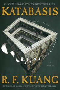 Katabasis: A Fantastical Descent into Hell, Rivalry, and Redemption in the Pursuit of Academic Glory from Author of Yellowface—R. F. Kuang