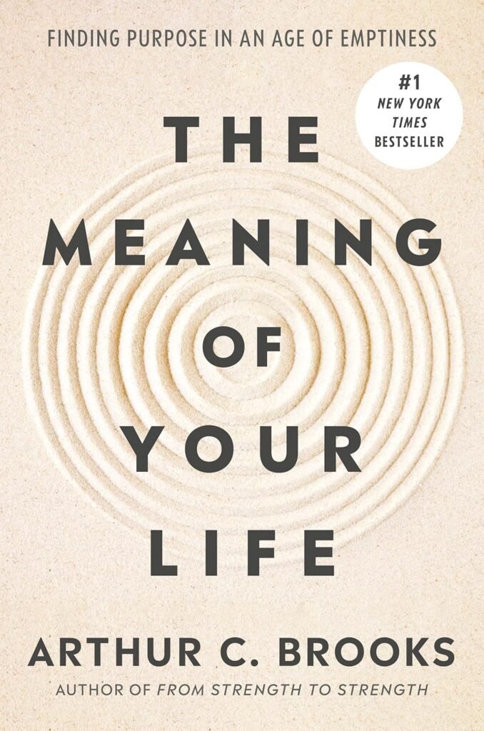 The Meaning of Your Life: Finding Purpose in an Age of Emptiness