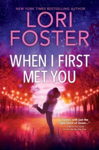 When I First Met You: A spicy, emotional contemporary small-town romance (Family Ties Book 2)