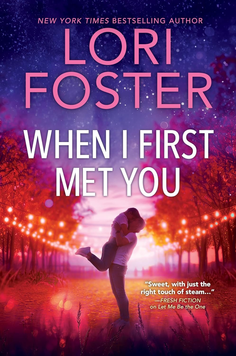 When I First Met You: A spicy, emotional contemporary small-town romance (Family Ties Book 2)