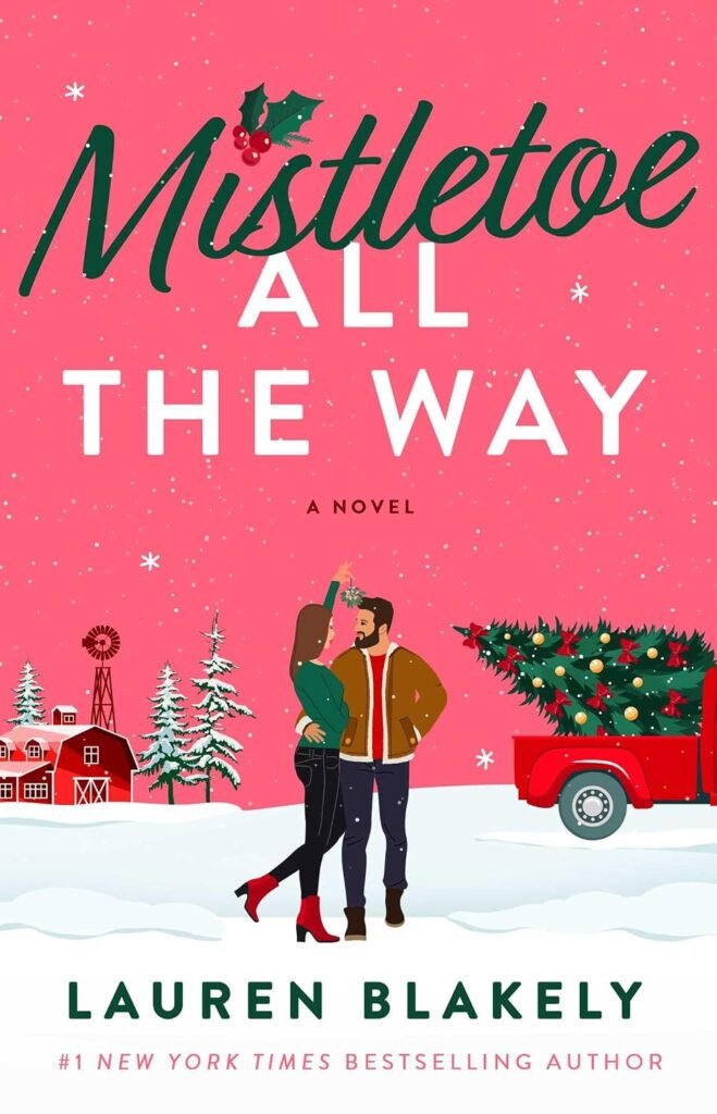 Mistletoe All the Way: A Novel