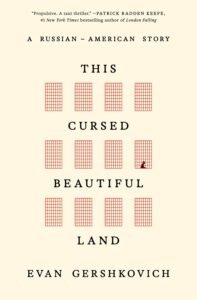 This Cursed Beautiful Land: A Russian-American Story