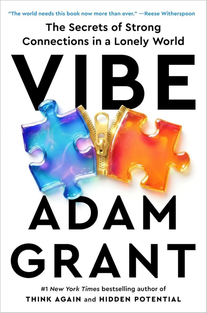 Vibe: The Secrets of Strong Connections in a Lonely World